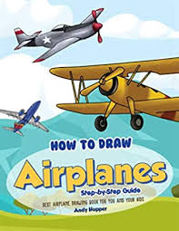 Follow the simple instructions and in no time you've created a great looking airplane drawing. How To Draw Airplanes Step By Step Guide Best Airplane Drawing Book For You And Your Kids Kindle Edition By Hopper Andy Children Kindle Ebooks Amazon Com