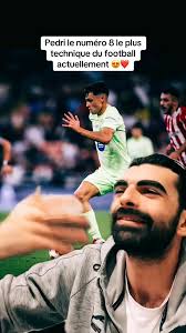 Pedri le numéro 8 le plus technique du football actuellement 🇪🇸❤️ Les  louanges de Mikael Marciano envers le milieu de terrain espagnol après une  nouvelle démonstration de ses qualités face à Bilbao