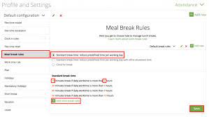 Employees must have paid rest and unpaid meal breaks. Attendance Meal Break Rules Zistemo Knowledge Base