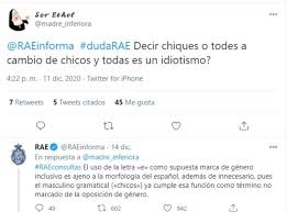 La rae critica las guías del lenguaje no sexista porque, admitiendo que el lenguaje no visibiliza a la mujer, tampoco considera que la excluya. El Uso De La E Para El Lenguaje Inclusivo Es Innecesario Rae