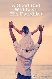 Unfortunately, a lack of communication between a father and his daughter can have lasting effects on the way a daughter interacts socially. A Good Dad Will Love His Daughter Her View From Home