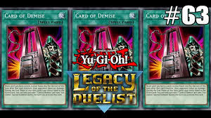 Its level becomes the same as 1 monster yo. Card Of Demise Online 63 Yu Gi Oh Legacy Of The Duelist 1 01 Youtube