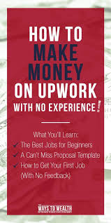 How To Get Your First Job On Upwork Beginner S Guide Finance Jobs Freelancing Jobs Upwork