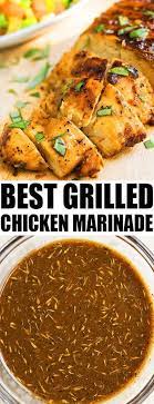 This Quick And Easy Chicken Marinade Recipe For The Grill Or Oven Is Made With Simple In Easy Chicken Marinade Chicken Marinade Recipes Grilled Chicken Recipes
