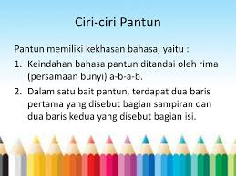Paling penting dari pantun sendiri yaitu pola penulisan yang dikenal dengan istilah rima. Bahasa Indonesia Bahasa Indonesia Membuatku Cerdas 4 Ppt Download