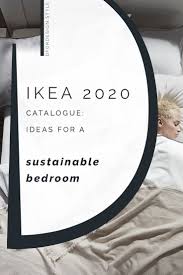 Biophilic Sustainable Interior Design Ikea 2020 Catalogue Ideas For A Sustainable Bedroom Dfordesign Interior Design Ikea Sustainability Interior Design Bloggers