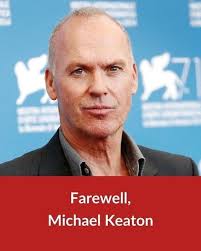 Farewell, Michael Keaton: https://bit.ly/3ME4avq