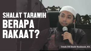 Berapa rakaat yang harus dikerjakan? Shalat Tarawih Berapa Rakaat Ustadz Dr Khalid Basalamah Ma Youtube