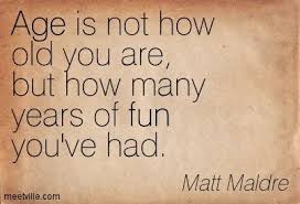 Age Quotes Quotesgram Funny Old Age Quotes Old Age Quotes Birthday Quotes Funny