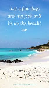 Only A Few Days And My Feet Will Be On The Beach Quotes Spruche Ideen Vorfreude Urlaub Reisen Vorfreude Spruche Spruche Urlaub Reisen