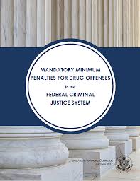 Mandatory Minimum Penalties For Drug Offenses In The Federal