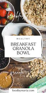 Healthy Vegan Quick Easy Granola Bowl With Bob S Red Mill Healthy Vegan Easy Granola Easy Healthy Breakfast