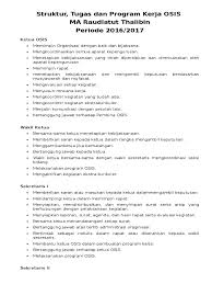 Susunan pengurus inti dari organisasi siswa ini terdiri atas ketua umum, wakil ketua i, wakil ketua ii, sekretaris i, sekretaris ii , serta bendahara. Progam Kerja Osis