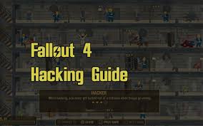Fallout 4 Hacking Guide Gnarly Guides