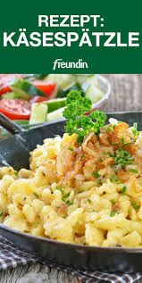 Rezept Video Kasespatzle Freundin De Kasespatzle Rezept Rezepte Selbstgemachte Spatzle