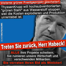 Und schon wieder der nächste Flop in unserem grünen Wirtschaftsministerium:  ThyssenKrupp überlegt das Projekt "grüner Stahl" aus Wasserstoff zu stoppen 