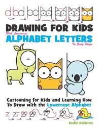 Check out the low for tips and how to become a successful beginne. Drawing For Kids With Lowercase Alphabet Letters In Easy Steps Rachel A Goldstein 9781537146867