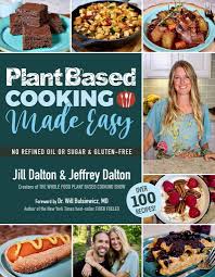 Fiber fueled is a comprehensive book that emphasizes enhancing gut health to boost up a healthy lifestyle. Plant Based Cooking Made Easy Taschenbuch Jill Dalton