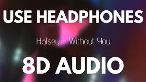 Halsey Without Me 8d Audio Mp3 Song Songs Music Download
