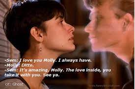 Share the best gifs now >>> Ditto Ghost Movie Quotes Quotesgram