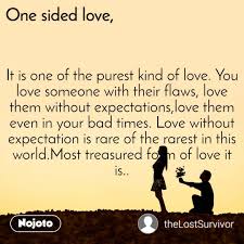 .eat heartily and travel without expectations! One Sided Love It Is One Of The Purest Kind Of Lov English Love