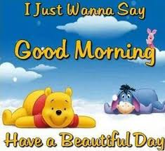 Pin By Tara Moss Poindexter On Good Morning Greetings Cute Good Morning Quotes Cute Good Morning Winnie The Pooh Pictures