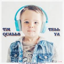 Download Tim Qualls album songs: Tell Ya