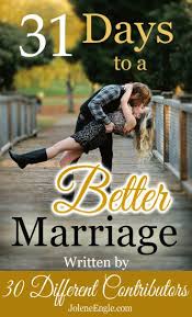 Free Ebook 31 Days To A Better Marriage Good Marriage Marriage Inspiration Marriage Life