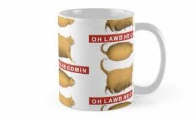 Oh Lawd He Comin Mug Cat Chonk Chart 11 Oz 15 Oz Mug Meme