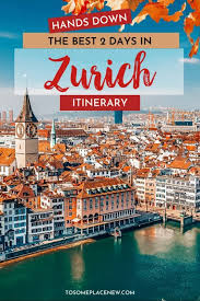 Best 2 Days In Zurich Itinerary Visit Largest City In Switzerland In 2020 Switzerland Cities Travel Switzerland Travel