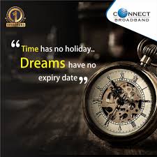 Time Has No Holiday Dreams Have No Expiry Date And Life Has No Pause Button Live It Love It Enjoy Each And Every Mome Monday Motivation Life Motivation