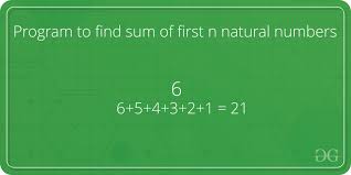 Program To Find Sum Of First N Natural Numbers Geeksforgeeks