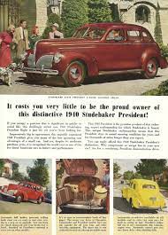 1940 Studebaker President Jpm Entertainment Studebaker Cars Trucks Car Ads