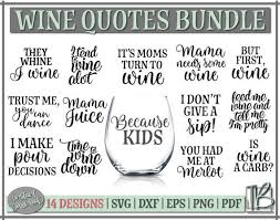  Wine Quotes Svg Bundle Wine Glass Svg Wine Lover Svg Funny Etsy Wine Quotes Wine Glass Sayings Svg Quotes