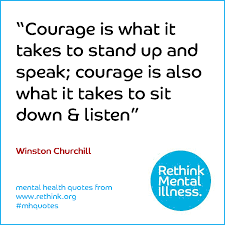 Listening Mentalhealth Mentalillness Courage Mhquotes Positive Quotes Images Positive Quotes Health Quotes Inspirational