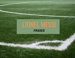 Pero argentina no se quedaba por detrás, siempre presente ese talento y picardía que tanto representa al futbolista argentino. 70 Frases Celebres De Lionel Messi Expande Tu Mente