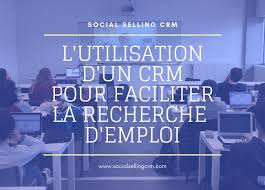 L Utilisation Un Crm Pour La Recherche D Emploi Social Selling Crm Recherche Emploi Emploi Lettre De Motivation