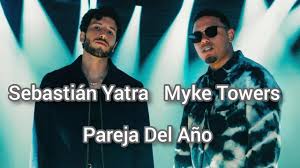 With myke towers, sebastián yatra. Sebastian Yatra X Myke Towers Pareja Del Ano Youtube