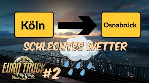 Wetter osnabrück 25 tage 5 tage 7 tage 10 tage 14 tage 15 tage 16 tage 21 tage 25 tage 30 tage 45 tage 90 tage. Schlechtes Wetter Von Koln Nach Osnabruck Ets 2 Lets Play 2 Youtube