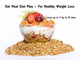 Oat Meal Diet Plan Loose 5 Kg In 10 Days My Dainty Kitchen