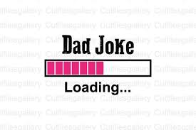 Download Dad Joke Loading Svg Graphic By Cutfilesgallery Creative Fabrica Di 2020 PSD Mockup Templates
