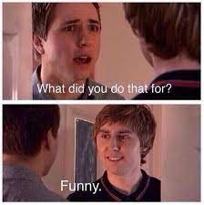 What Did You Do That For Funny