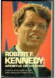 Robert F. Kennedy, apostle of change: Ross, Douglas: Amazon.com: Books