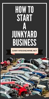 Where can i find a car breaker in my area? How To Start A Junkyard Business In 2021 Junkyard Wrecking Yards Salvage