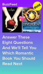 Have you exhausted every title on your bookshelf? Answer These Questions And See Which Romantic Book You Should Read Romantic Books Books You Should Read Quizzes For Fun