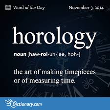 Horology Syllabification Ho Rol O Gy Pronunciation Həˈraləje Noun Horology Definition The Study And Measurement Of Time The Art Of Ma Words Writing Words Cool Words