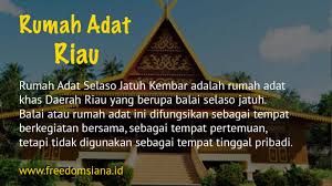 Rumah adat indonesia yang berasal dari riau bernama selaso jatuh kembar. Rumah Adat Riau Nama Gambar Dan Keunikan Freedomsiana