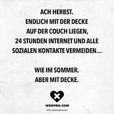 Ach Herbst Endlich Mit Der Decke Auf Der Couch Liegen 24 Stunden Internet Und Alle Sozialen Kontakte Vermeiden Wie Im Sommer Aber Mit Decke Visual Stat Lustige Zitate Und Spruche