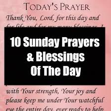 True, he died on the cross in weakness, but he lives by the power of god; 10 Sunday Prayers Blessings Of The Day