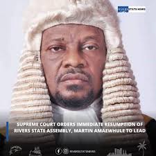 The Supreme Court has issued a directive for the immediate resumption of  the Rivers State House of Assembly, with Martin Amaewhule leading the  assembly. The court's decision comes after a recent ruling